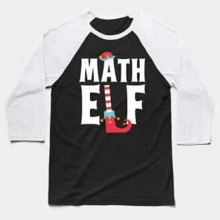 Math Elf Math Teacher Christmas Baseball T-Shirt